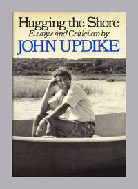 cover of Hugging The Shore: Essays And Criticisms - 1st Edition/1st Printing