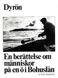 Dyrön. En berättelse om människor på en ö i…