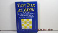 Type Talk at Work: How the 16 Personality Types Determine Your Success on the Job
