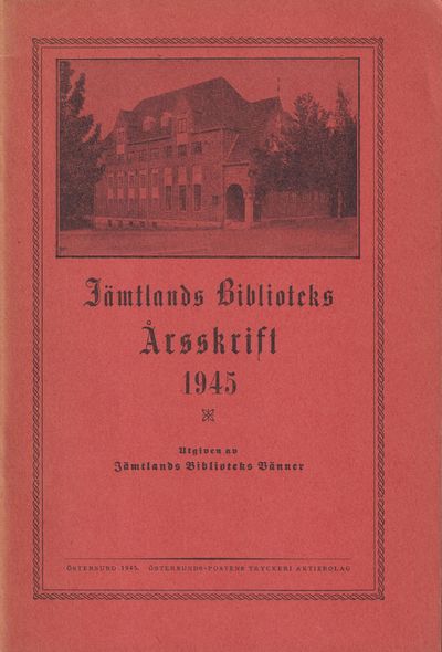 Jämtlands biblioteks årsskrift 1945. Utgiven av…