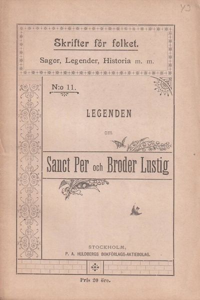Legenden om sanct Per och broder Lustig. [Utg.…