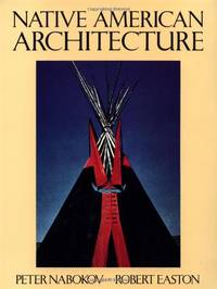 Native American Architecture by Easton, Robert