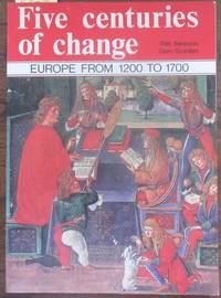 cover of Five Centuries of Change: Europe from 1200 to 1700