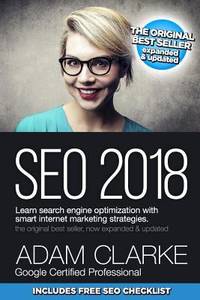 SEO 2018 Learn Search Engine Optimization with Smart Internet Marketing Strateg : Learn SEO with...