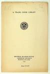 A Trade Union Library. Selected Book List and Sources of Current Information for the Trade Union Executive
