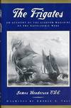 The Frigates. An Account of the Lighter Warships of the Napoleonioc Wars
