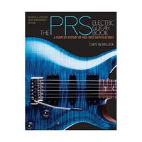 The Prs Electric Guitar Book: A Complete History of Paul Reed Smith Electrics