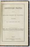 Constitucion Politica de los Estados Unidos de Colombia. Sancionada el 8 de Mayo de 1863