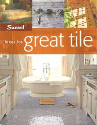 Ideas for Great Tile by Sunset Books