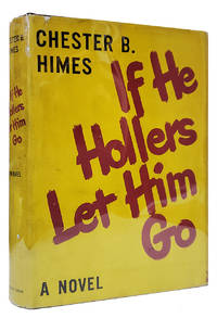 If He Hollers Let Him Go by Himes, Chester B - 1945