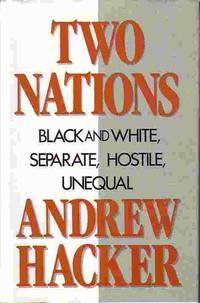 cover of Two Nations Black and White, Separate, Hostile, Unequal