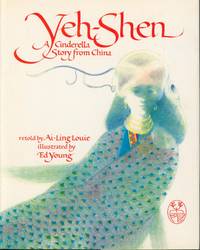 Yeh-Shen by Louie, Ai-Ling (retold by) - 1982