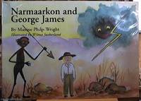 Narmaarkon and George Jones; A New Dreaming Australian Story for the Young at Heart