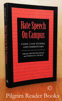 Hate Speech On Campus: Cases, Case Studies, and Commentary. by Heumann, Milton and Thomas W. Church (editors) - 1997