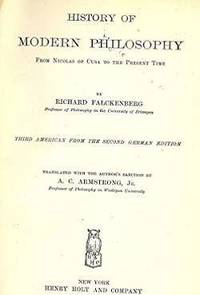 History of Modern Philosophy : From Nicolas of Cuba to the Present Time [Hardcov by Richard Falckenberg - 1897