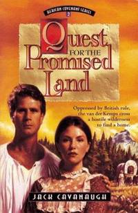 Quest for the Promised Land : Oppressed by British Rule, the Van der Kemps Cross a Hostile...
