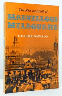 image of The Rise and Fall of Marvellous Melbourne