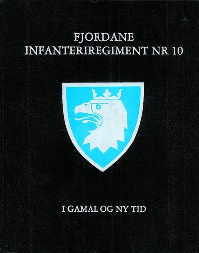 Fjordane Infateriregiment nr. 10 i gamal og ny…