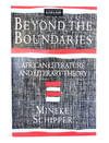 Beyond the Boundaries: African Literature and Literary Theory