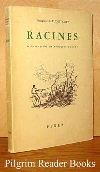 Racines by Francoise Gaudet-Smet - Paperback - 1950 - from Pilgrim Reader Books - IOBA (SKU: 21809)