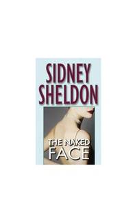 The Naked Face by Sheldon, Sidney