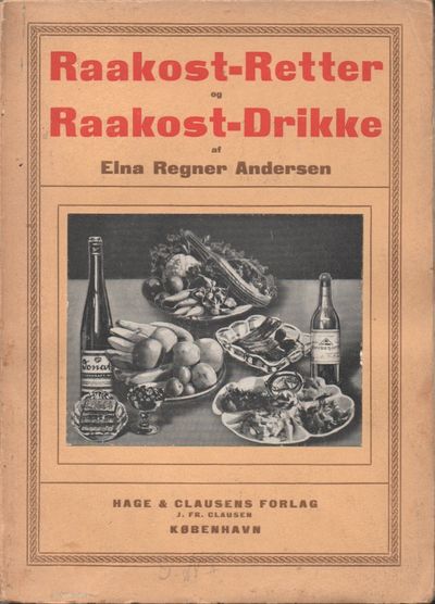 Raakost-Retter og Raakost-Drikke. Med forord av…