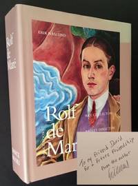 Rolf de Mare: Art Collector--Ballet Director--Museum Curator