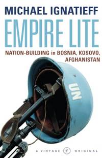 Empire Lite: Nation-Building in Bosnia, Kosovo and Afghanistan