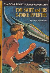 Tom Swift and His G-Force Inverter by Appleton II , Victor - 1970