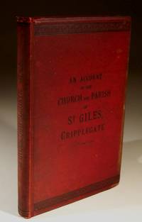 An Account of the Church and Parish of St.Giles, Without Cripplegate in the City of London