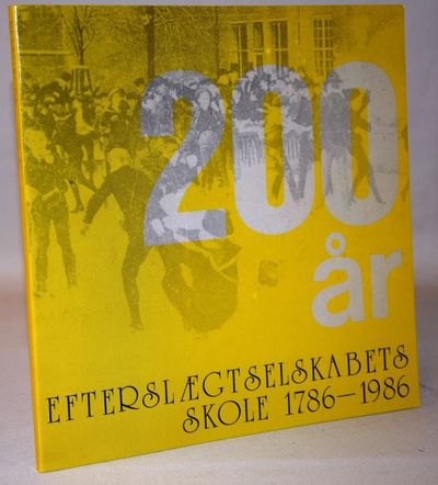 Efterslægtselskabet og dets skole 1786-1986.