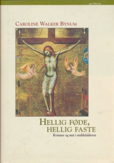 Hellig føde, hellig faste. Kvinner og mat i…