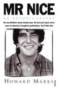 Mr. Nice: An Autobiography by Howard Marks - Paperback - 1997 - from ThriftBooks (SKU: G0749395699I5N00)