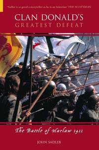 Clan Donald's Greatest Defeat: The Battle of Harlaw 1411