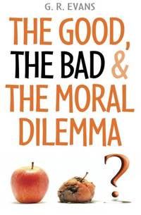 The Good, the Bad and the Moral Dilemma