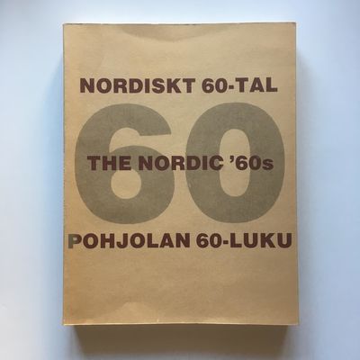 NORDISKT 60-TAL. Uppbrott och konfrontation. /…
