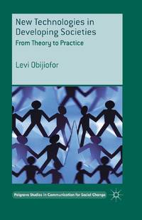 New Technologies in Developing Societies : From Theory to Practice