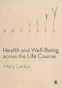 Health and Well-Being Across the Life Course