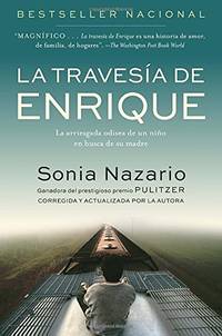 La Travesia de Enrique: La Arriesgada Odisea de Un NiÃÂ±o En Busca de Su Madre by Nazario, Sonia