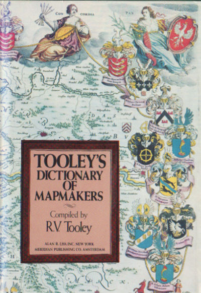 TOOLEY'S DICTIONARY OF MAPMAKERS.