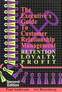 The Executive's Guide to Customer Relationship Management