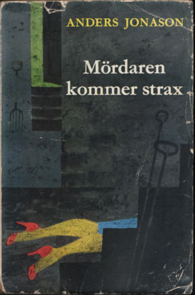 MÖRDAREN KOMMER STRAX.
