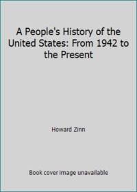 image of A People's History of the United States: From 1942 to the Present