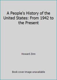 A People&#039;s History of the United States: From 1942 to the Present by Howard Zinn - 2003