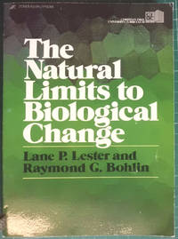 The Natural Limits to Biological Change (Christian free university curriculum) by Lane P Lester - 1984