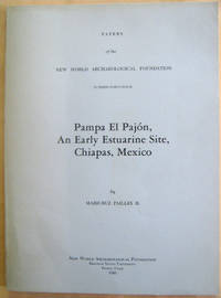 Pampa El Pajon, An Early Estuarine Site, Chiapas, Mexico: Papers of the New World Archaeological Foundation: Number Forty-Four