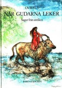 När gudarna leker. Sagor från antiken.…