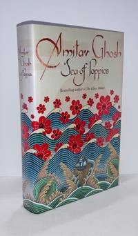 Sea of Poppies by Amitav Ghosh - 2008