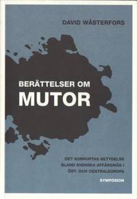 Berättelser om mutor. Det korruptas betydelse…