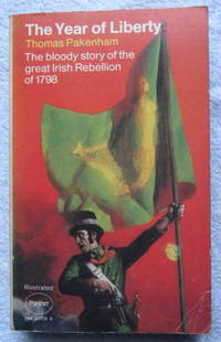 The Year of Liberty by Pakenham Thomas - Paperback - First Thus - 1972 - from Glenbower Books (SKU: 17563)